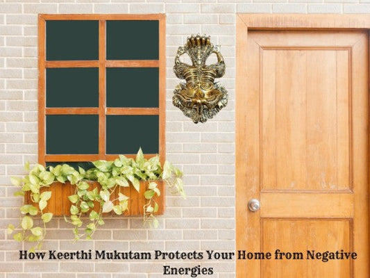 How Keerthi Mukutam Protects Your Home from Negative Energies